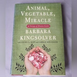 Animal, Vegetable, Miracle A Year of Food Life by Barbara Kingsolver novel GUC